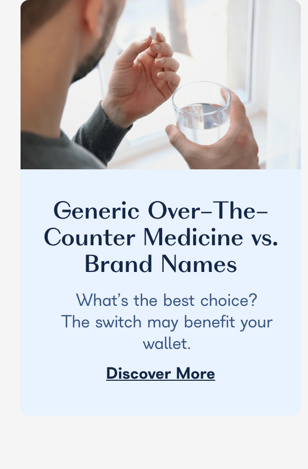 Generic Over-The-Counter Medicine vs. Brand Names. What’s the Best Choice?