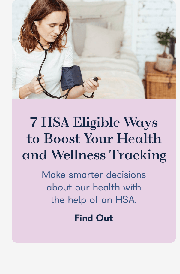 7 HSA Eligible Ways to Boost Your Health and Wellness Tracking