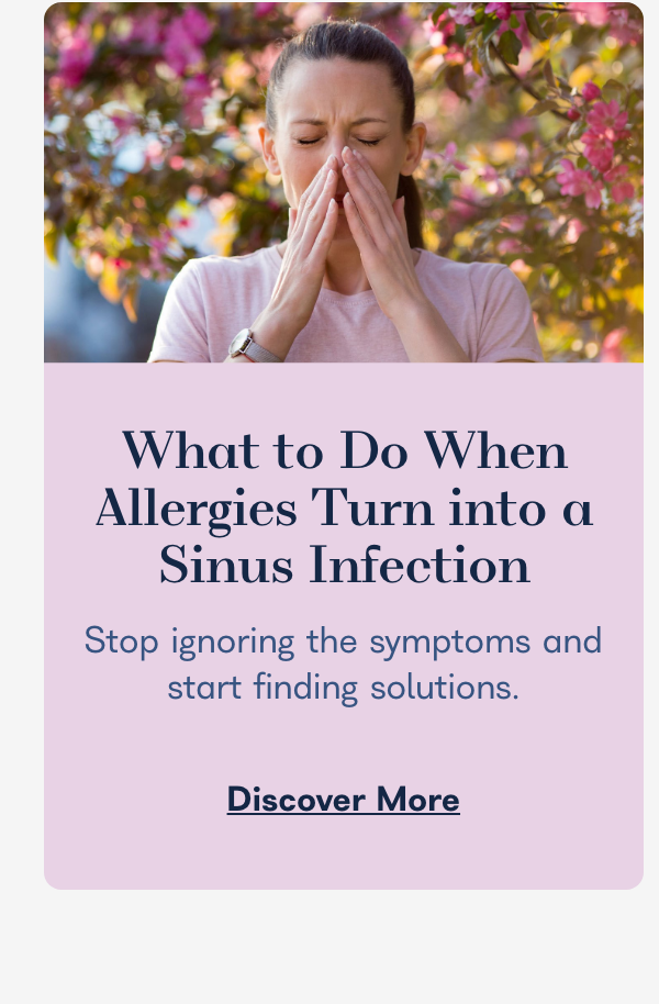 What to Do When Allergies Turn into a Sinus Infection