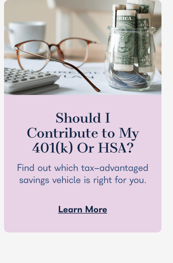 Should I Contribute to My 401(k) Or HSA?