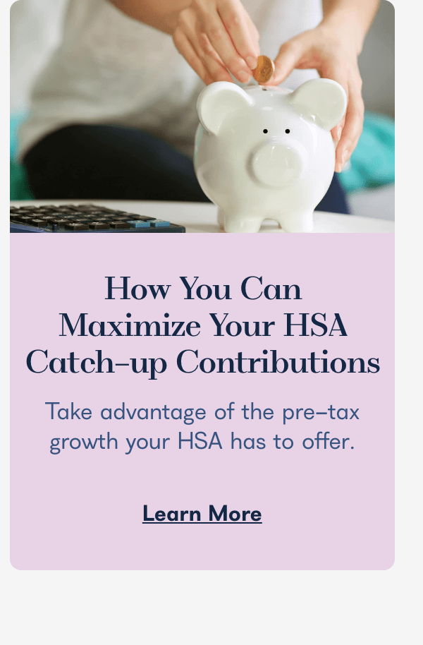 How You Can Maximize Your HSA Catch-up Contributions