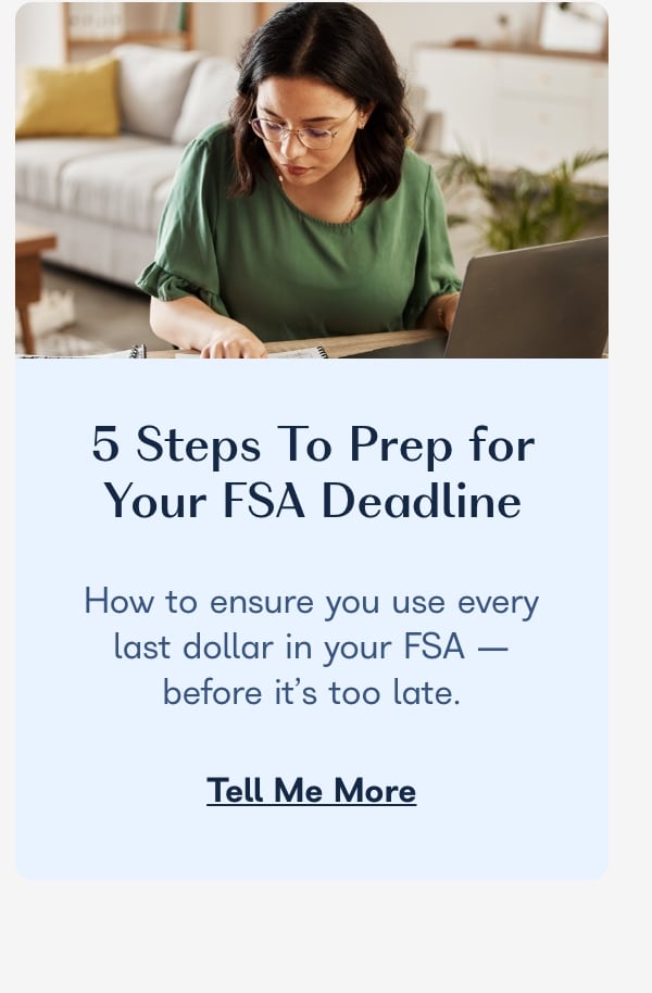 5 Steps To Prep for Your FSA Deadline