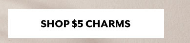 Shop $5 Charms