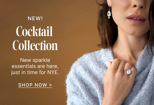 NEW! Cocktail Collection | Shop Now