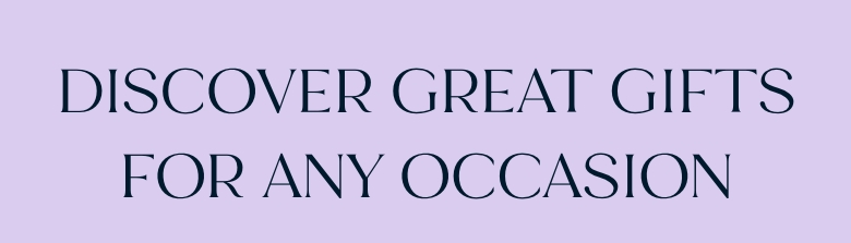 Gifts for any Occassion | Shop Now