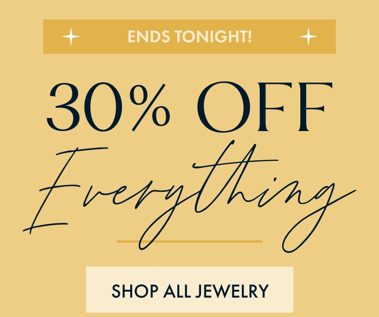 Final Hours 30% Off Everything | Shop Now