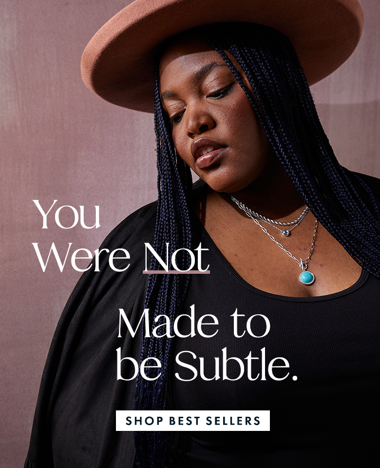 You Were Not Made to be Subtle | ALEX AND ANI