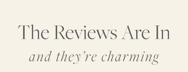 The Reviews are In