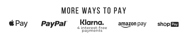 MORE WAYS T0 PAY Pay PayPal Klarna. amazonpay shopEm 4interest-free Payments 