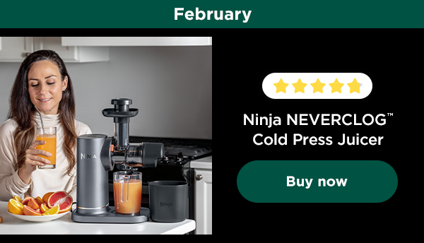 February - Ninja NEVERCLOG™ Cold Press Juicer