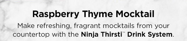 Make refreshing, fragrant mocktails from your countertop with the Ninja Thirsti™ Drink System.