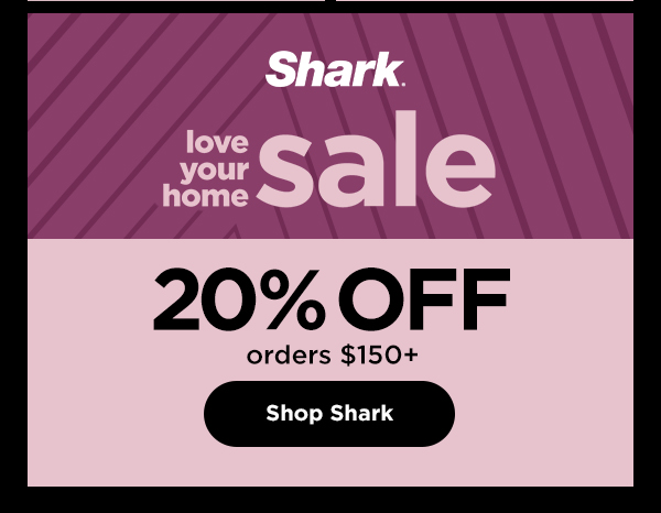 Shark - 20% off orders $150+