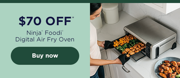 $70 off* Ninja® Foodi® Digital Air Fry Oven