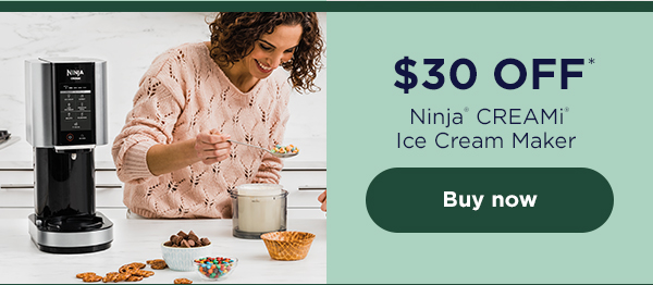 $30 off* Ninja® CREAMi® Ice Cream Maker