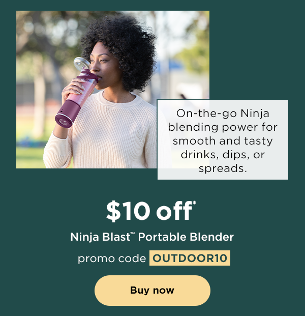 $10 off* Ninja Blast™ Portable Blender with promo code OUTDOOR10