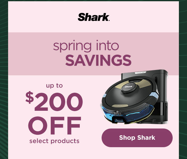 Shark - up to $200 off select products