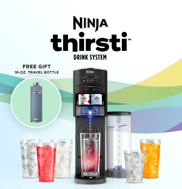 Ninja Thirsti™ Drink System--Free Gift: 18-oz Travel Bottle