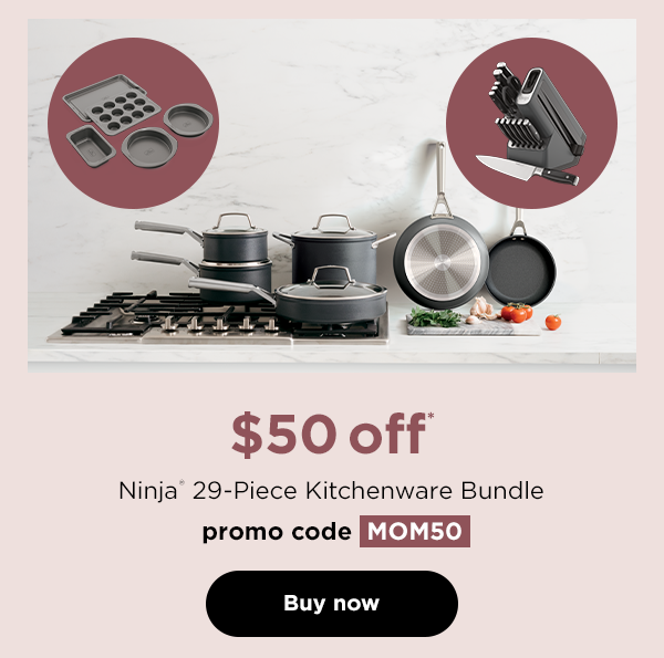 $50 off* Ninja® 29-Piece Kitchenware Bundle with promo code MOM50