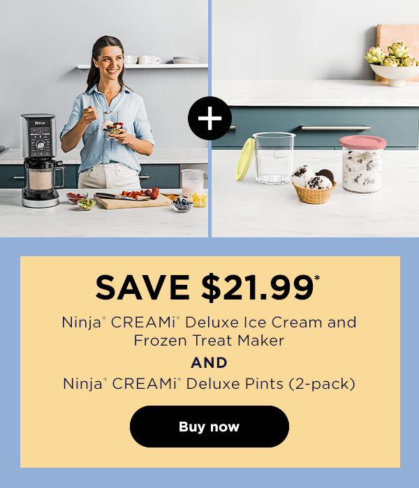 Save $21.99* on the inja® CREAMi® Deluxe Ice Cream and Frozen Treat Maker + Ninja® CREAMi® Deluxe Pints (2-Pack)