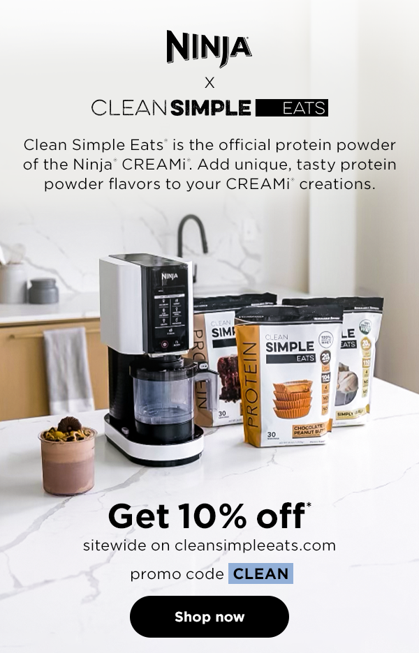 Ninja x Clean Simple Eats--Get 10% off* sitewide on cleansimpleeats.com with promo code CLEAN