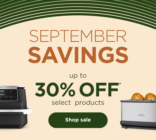 September Savings--up to 30% off* select products