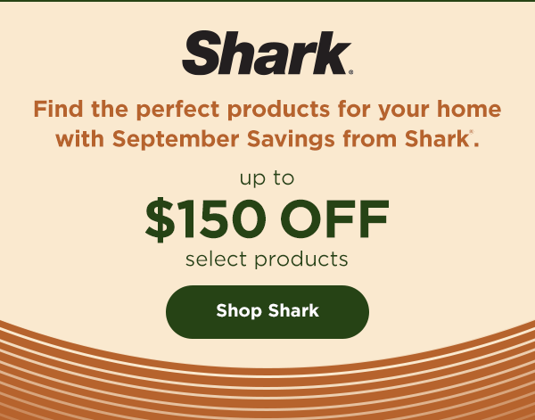 Shark - up to $150 off select products