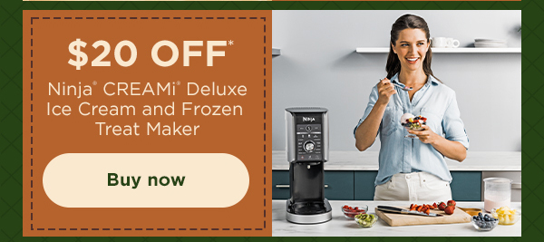 $20 off* Ninja® CREAMi® Deluxe Ice Cream and Frozen Treat Maker