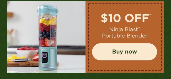 $10 off* Ninja Blast™ Portable Blender