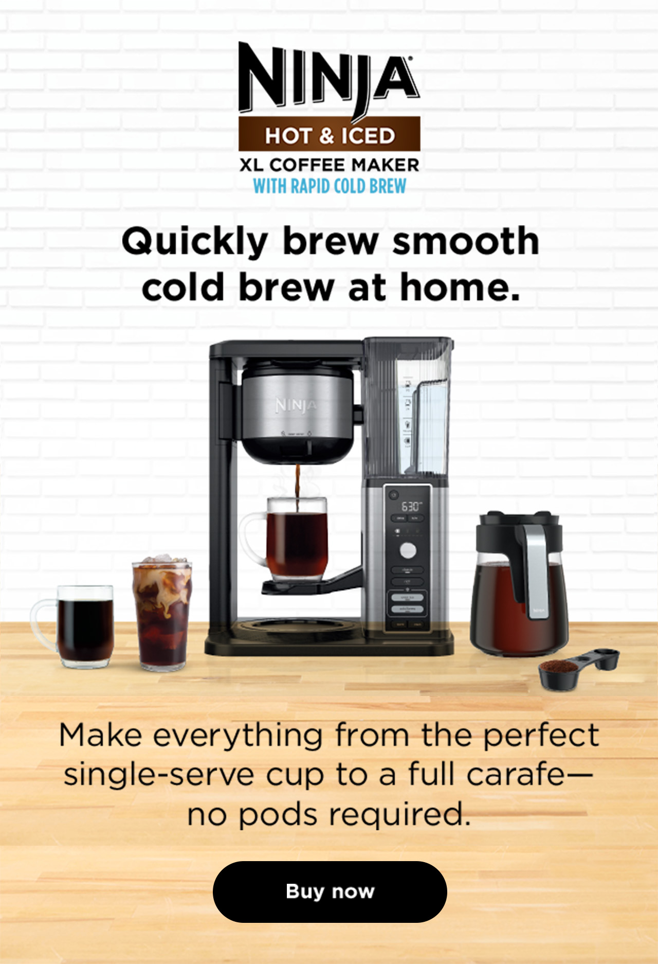 Ninja® Hot & Iced XL Coffee Maker with Rapid Cold Brew--Quickly brew smooth cold brew at home.