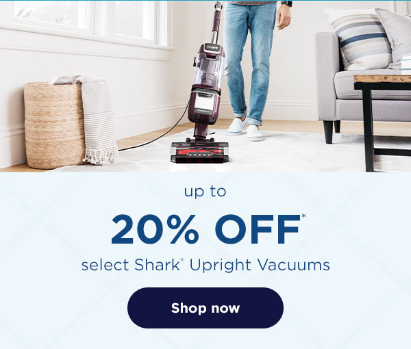 Up to 20% off* select Shark Upright Vacuums