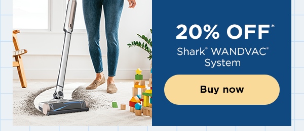 20% off* Shark® WANDVAC® System