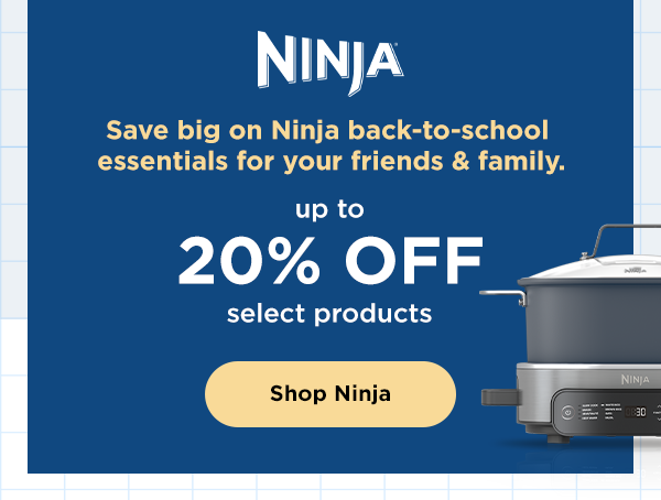 Ninja - up to 20% off select products