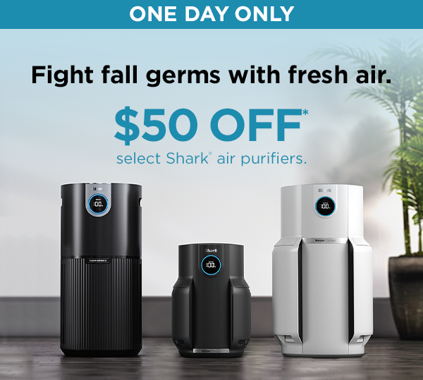 Fight fall germs with fresh air. Today only, $50 off select Shark® air purifiers.