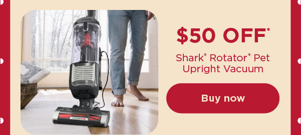 $50 off* Shark® Rotator® Pet Upright Vacuum