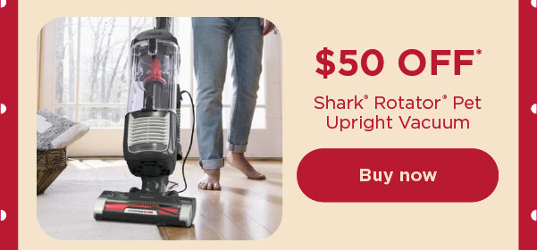 $50 off* Shark® Rotator® Pet Upright Vacuum