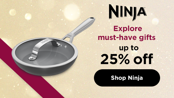 Explore must-have gifts up to 25% off at Ninja.