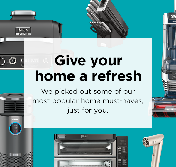 Give your home a refresh. We picked out some of our most popular home must-haves, just for you.