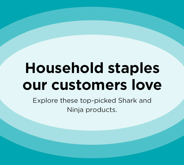 Household staples our customers love. Explore these top-picked Shark and Ninja products.