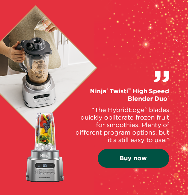 Ninja® Twisti™ High Speed Blender Duo® - "The HybridEdge blades quickly obliterate frozen fruit for smoothies."