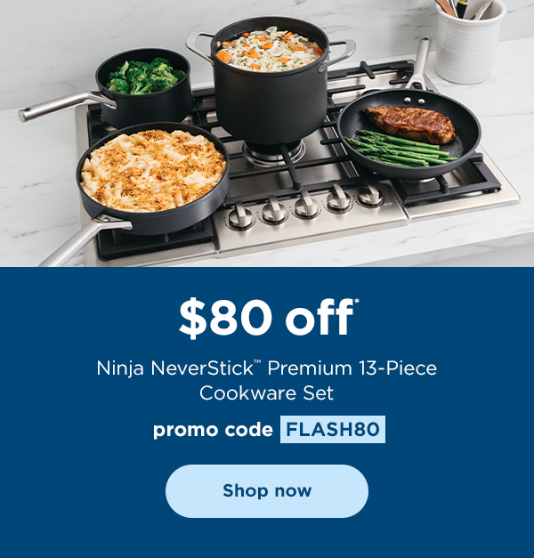 $80 off* Ninja NeverStick™ Premium 13-Piece Cookware Set with promo code FLASH80