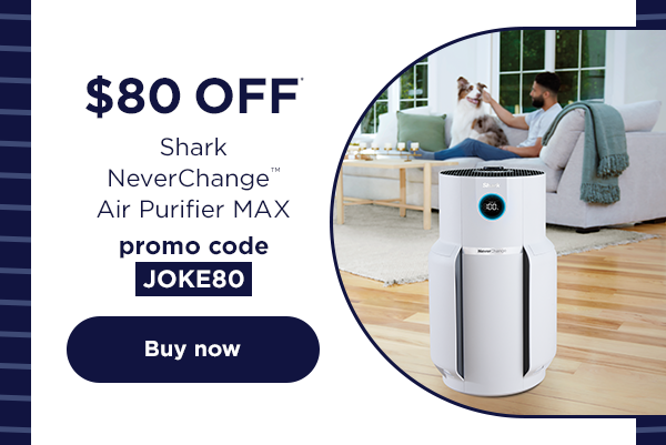 $80 off* Shark NeverChange™ Air Purifier MAX with promo code JOKE80