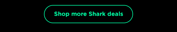 Shop more Shark deals