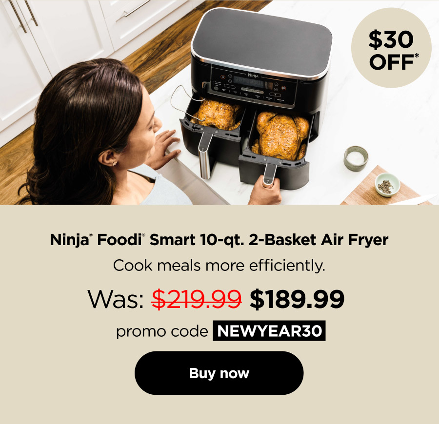 $30 off* Ninja® Foodi® 6-in-1 Smart 10-qt. 2-Basket Air Fryer with promo code NEWYEAR30