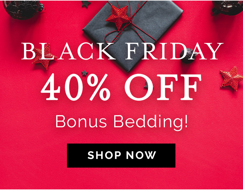40% OFF bonus bedding