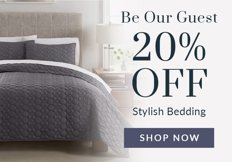 Be Our Guest 20% Off Bedding