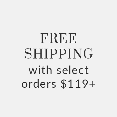 FREE SHIPPING with select orders $119+