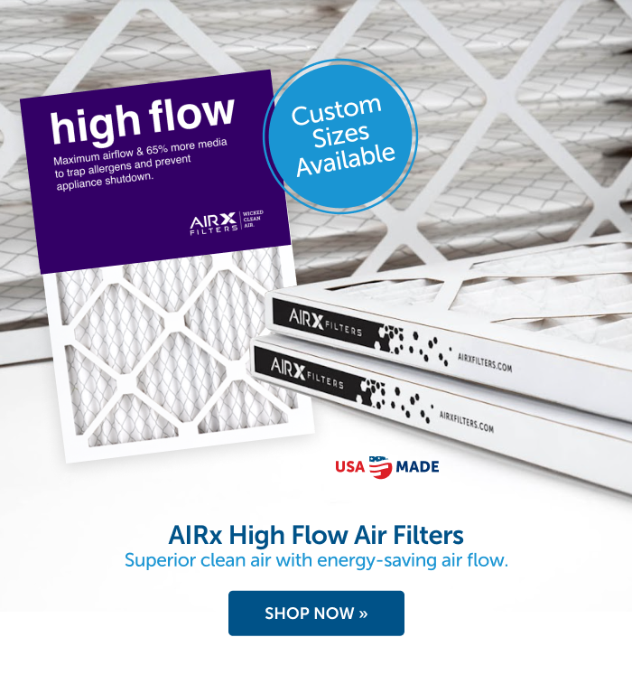 Custom Sizes Available AIRx High Flow Air Filters Superior clean air with energy-saving air flow