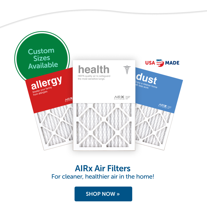 Custom Sizes Available AIRx Air Filters For Cleaner, Healthier Air in the Home