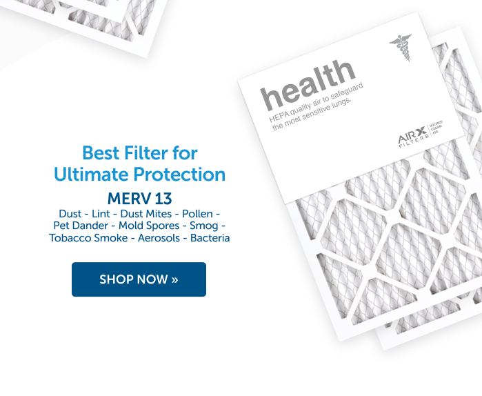 Best filter for ultimate protection MERV 13