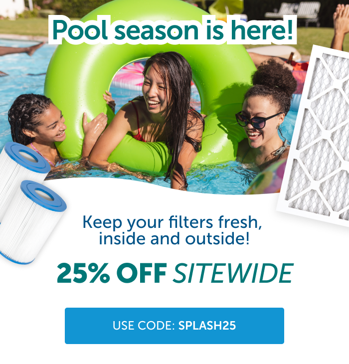 Pool season is here! Keep your filters fresh, inside and outside!